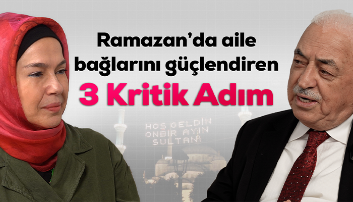 Ramazan’da Aile Bağlarınızı Güçlendirmek İçin İhtiyacınız Olanlar!